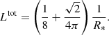 $$ \begin{aligned} L^\mathrm{tot} = \left( \frac{1}{8} + \frac{\sqrt{2}}{4\pi } \right) \frac{1}{R_*}. \end{aligned} $$