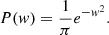 $$ \begin{aligned} P(w) = \frac{1}{\pi } e^{-w^2}. \end{aligned} $$
