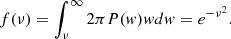 $$ \begin{aligned} f(\nu ) = \int _{\nu }^\infty 2\pi P(w)wdw = e^{-\nu ^2}. \end{aligned} $$