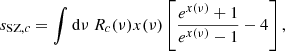 $$ \begin{aligned} s_{\mathrm{SZ},c}=\int \mathrm{d} \nu \ R_c(\nu ) x(\nu )\left[ \frac{e^{x(\nu )}+1}{e^{x(\nu )}-1}-4\right] ,\end{aligned} $$