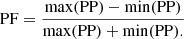 $$ \begin{aligned} \mathrm{PF} = \frac{\max (\mathrm{PP}) - \min (\mathrm{PP})}{\max (\mathrm{PP}) + \min (\mathrm{PP}).} \end{aligned} $$