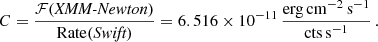 $$ \begin{aligned} C = \frac{\mathcal{F} (\textit{XMM-Newton})}{\mathrm{Rate}(\textit{Swift})} = 6.516\times 10^{-11}\, \frac{\mathrm{erg\,cm}^{-2}\,{\mathrm{s}}^{-1}}{\mathrm{cts\,s}^{-1}} \,. \end{aligned} $$