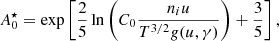 $$ \begin{aligned} {A}_0^\star = \exp \left[ \frac{2}{5}\ln \left(C_0\frac{n_i u}{T^{3/2}g(u,\gamma )}\right) + \frac{3}{5}\right], \end{aligned} $$
