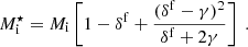 $$ \begin{aligned} M_{\rm i}^{\star } = M_{\rm i} \left[ 1 - \delta ^\mathrm{f} + \frac{(\delta ^\mathrm{f}-\gamma )^2}{\delta ^\mathrm{f} + 2\gamma } \right] \ . \end{aligned} $$