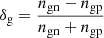 $ \delta_{\mathrm{g}} =\frac{n_{\mathrm{gn}} - n_{\mathrm{gp}}}{n_{\mathrm{gn}} + n_{\mathrm{gp}}} $