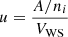 $ u=\frac{A/n_i}{V_{\mathrm{WS}}} $