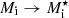 $ M_{\mathrm{i}}\rightarrow M_{\mathrm{i}}^{\star} $