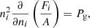 $$ \begin{aligned}&n_i^2\frac{\partial }{\partial n_i}\left(\frac{F_i}{A}\right) = P_{\rm g} , \end{aligned} $$