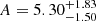 $ A=5.30_{-1.50}^{+1.83} $