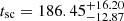 $ t_{\mathrm{sc}} = 186.45_{-12.87}^{+16.20} $