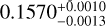 $0.1570_{ - 0.0013}^{ + 0.0010}$