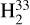 ${\rm{H}}_2^{33}$