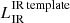 $ L_{\mathrm{IR}}^{\mathrm{IR \, template}} $