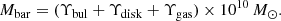 $$ \begin{aligned} M_{\rm bar} = (\Upsilon _{\rm bul} + \Upsilon _{\rm disk} + \Upsilon _{\rm gas}) \times 10^{10} \,{M}_\odot . \end{aligned} $$