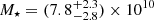$ M_\star = (7.8^{+2.3}_{-2.8})\times 10^{10} $