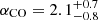 $ \alpha_{\mathrm{CO}} = 2.1^{+0.7}_{-0.8} $