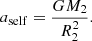 $$ \begin{aligned} a_{\mathrm{self} } = \frac{GM_2}{R_2^2}. \end{aligned} $$