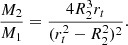 $$ \begin{aligned} \frac{M_2}{M_1} = \frac{4R_2^3 r_t}{(r_t^2 - R_2^2)^2}. \end{aligned} $$