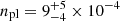$ n_{\mathrm{pl}}=9^{+5}_{-4}\times10^{-4} $