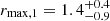 $ r_{\mathrm{max},1}=1.4^{+0.4}_{-0.9} $