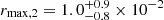 $ r_{\mathrm{max},2}=1.0^{+0.9}_{-0.8}\times10^{-2} $