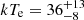 $ kT_{\mathrm{e}}=36^{+13}_{-8} $
