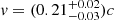 $ \mathit{v}=(0.21^{+0.02}_{-0.03})c $