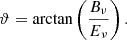 $$ \begin{aligned}&\vartheta = \arctan \left( \frac{B_\nu }{E_\nu } \right). \end{aligned} $$