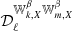 $ \mathcal{D}_\ell^{{\mathbb{W}}^{\beta}_{k,X}{\mathbb{W}}^{\beta}_{m,X}} $