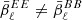 $ \bar{\beta}_\ell^{EE} \neq \bar{\beta}_\ell^{BB} $