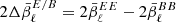 $ 2\Delta\bar{\beta}_\ell^{E/B}=2\bar{\beta}_\ell^{EE}-2\bar{\beta}_\ell^{BB} $