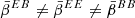 $ \bar{\beta}^{EB}\neq \bar{\beta}^{EE} \neq \bar{\beta}^{BB} $