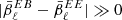 $ |\bar{\beta}_\ell^{EB}-\bar{\beta}_\ell^{EE}|\gg0 $