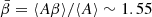 $ \bar{\beta} = \langle A\beta\rangle/\langle A \rangle \sim 1.55 $