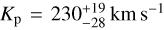 ${K_{\rm{p}}} = 230_{ - 28}^{ + 19}\,{\rm{km}}\,{{\rm{s}}^{ - 1}}$
