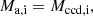 $$ \begin{aligned} M_{\rm a,i} = M_{\rm ccd,i}, \end{aligned} $$