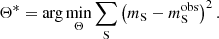 $$ \begin{aligned} \Theta ^{*} = \arg \min _{\Theta } \sum _{\mathrm{S}}\left(m_{\mathrm{S}} - m_{\mathrm{S}}^{\mathrm{obs}}\right)^2 .\end{aligned} $$