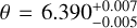 $\theta = 6.390_{ - 0.005}^{ + 0.007}$