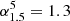$ \alpha_{1.5}^5 = 1.3 $
