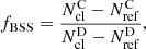 $$ \begin{aligned} f_{\rm BSS} = \frac{N_{\rm cl}^\mathrm{C}-N_{\rm ref}^\mathrm{C}}{N_{\rm cl}^\mathrm{D}-N_{\rm ref}^\mathrm{D}}, \end{aligned} $$