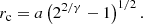 $$ \begin{aligned} r_{\rm c} = a \left(2^{2/\gamma }-1 \right)^{1/2}. \end{aligned} $$