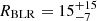 $ R_{\mathrm{BLR}} = 15^{+15}_{-7} $