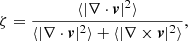 $$ \begin{aligned} \zeta = \frac{ \langle |\nabla \cdot \boldsymbol{v}|^2\rangle }{ \langle |\nabla \cdot \boldsymbol{v}|^2\rangle + \langle |\nabla \times \boldsymbol{v}|^2\rangle } , \end{aligned} $$