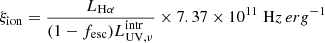$$ \begin{aligned} \xi _{\rm ion} = \frac{L_{\mathrm{H} \alpha }}{(1-f_{\rm esc}) L_{\mathrm{UV} ,\nu }^\mathrm{intr} } \times 7.37\times 10^{11} \; \mathrm Hz\,erg ^{-1} \end{aligned} $$