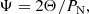 $$ \begin{aligned} \Psi =2\Theta /P_{\rm N}, \end{aligned} $$