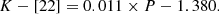 $$ \begin{aligned} K - [22] = 0.011 \times P - 1.380. \end{aligned} $$