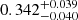 $ 0.342^{+0.039}_{-0.040} $