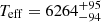 $ T_{\mathrm{eff}}=6264^{+95}_{-94} $