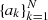 $ \{a_k\}_{k=1}^N $