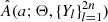 $ \hat{A}(a;\Theta,\{Y_l\}_{l=1}^{2n}) $
